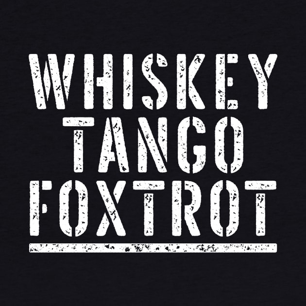 Whiskey Tango Foxtrot by Eyes4